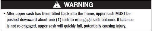 Warning message stating that after tilting the upper sash back into the frame, it must be pushed downward about one inch to re-engage the sash balance; otherwise, the sash may fall and cause injury.